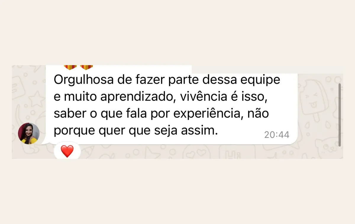 Depoimento sobre orgulho, aprendizado e experiência dentro da Equipe